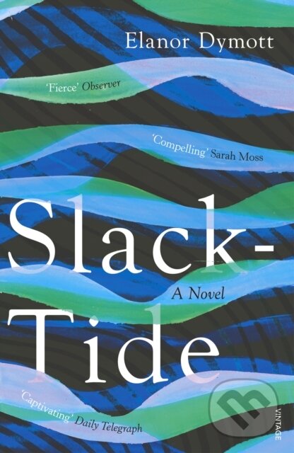 Kniha: Slack-Tide (Elanor Dymott). Vintage, 2020