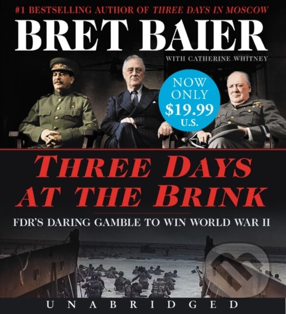 Levně Three Days at the Brink (FDR's Daring Gamble to Win World War II) - kniha z kategorie Životopisy, reportáže a myšlienky