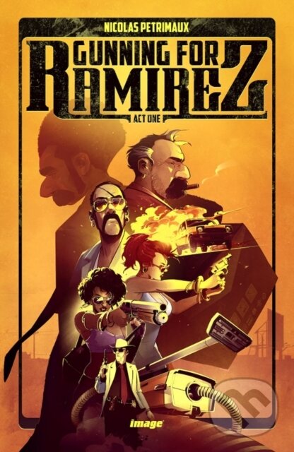 Levně Gunning For Ramirez, Volume 1 - Petrimaux Nicolas - kniha z kategorie Komiksy