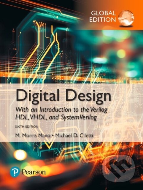 Kniha: Digital Design, Global Edition (M. Morris Mano a Michael Ciletti). Pearson, 2018