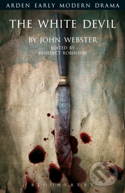 Kniha: The White Devil (John Webster a Benedict S. Robinson). , 2018
