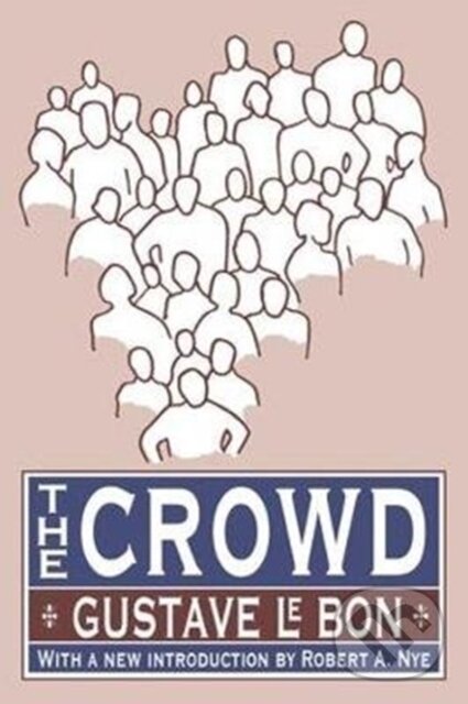 Levně The Crowd - Gustave Le Bon - kniha z kategorie Humanitné a spoločenské vedy