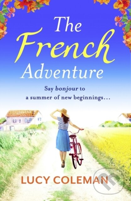 Levně The French Adventure (The perfect escapist and uplifting read for 2024) - kniha z kategorie Beletria