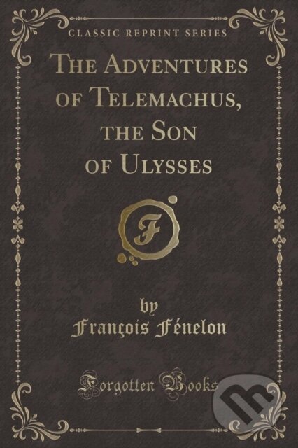 Levně Adventures Of Telemachus The Son Of Ulys - Francois Fenelon - kniha z kategorie Beletria