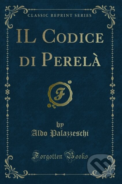 Levně Il Codice Di Perel - Aldo Palazzeschi - kniha z kategorie Beletria