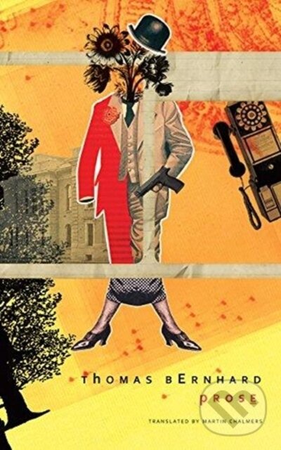 Levně Prose - Thomas Bernhard - kniha z kategorie Spoločenská beletria