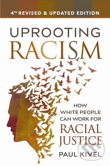 Levně Uprooting Racism - 4th Edition (How White People Can Work for Racial Justice) - kniha z kategorie Sociológia