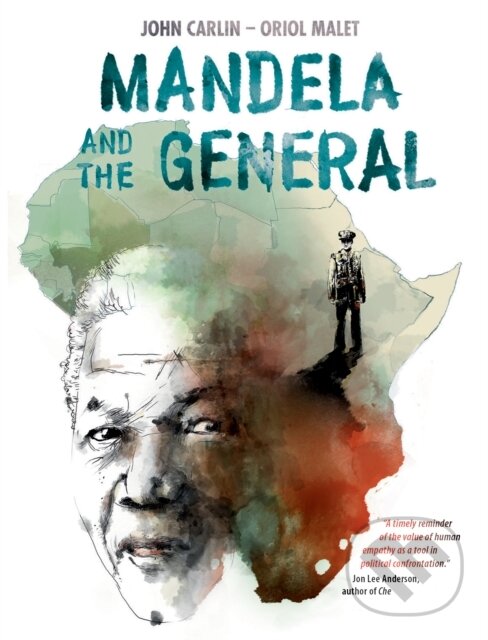 Kniha: Mandela and the General (John Carlin). , 2018