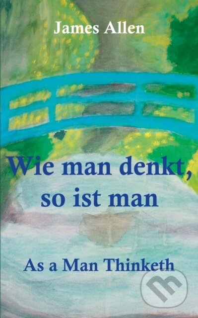 Levně Wie man denkt, so ist man (As a Man Thinketh) - James Allen, Maria Weber - kniha z kategorie Škola fotografie