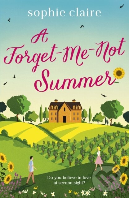 Levně A Forget-Me-Not Summer (The perfect feel-good summer escape, set in sunny Provence!) - kniha z kategorie Romantika