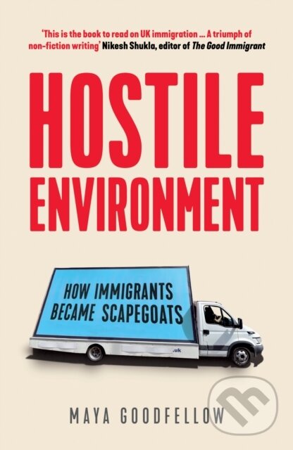 Levně Hostile Environment (How Immigrants Became Scapegoats) - kniha z kategorie Sociológia
