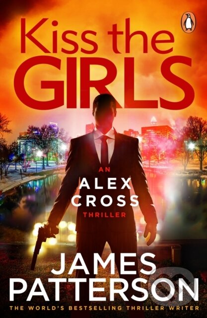 Levně Kiss the Girls ((Alex Cross 2)) - James Patterson
