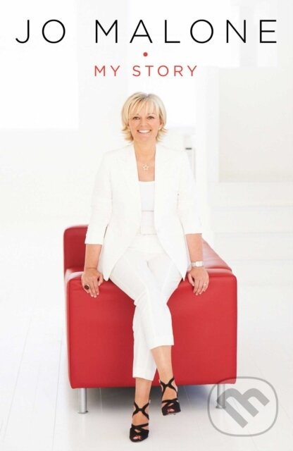 Levně Jo Malone: My Story - Jo Malone - kniha z kategorie Biznis a manažment