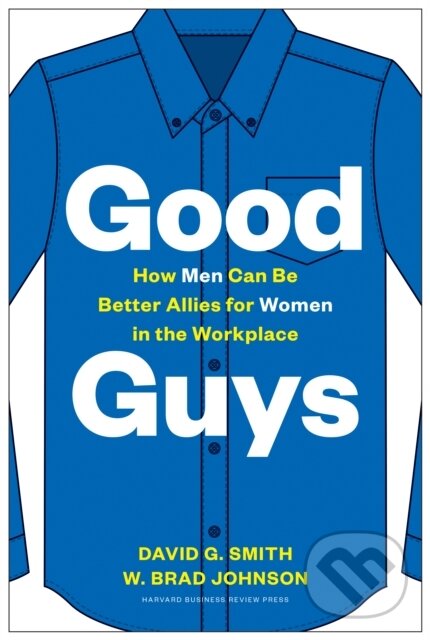 Levně Good Guys (How Men Can Be Better Allies for Women in the Workplace) - kniha z kategorie Biznis a manažment