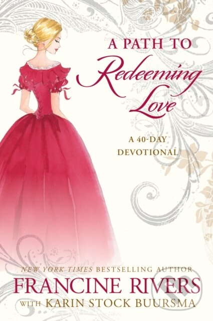 Levně A Path to Redeeming Love (A Forty-Day Devotional) - Francine Rivers - kniha z kategorie Kresťanstvo