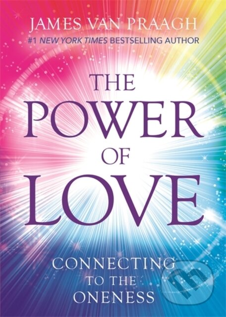 Levně The Power of Love (Connecting to the Oneness) - Mr James Van Praagh - kniha z kategorie Kresťanstvo