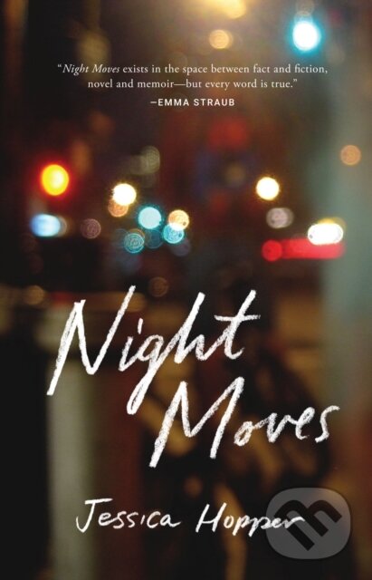 Levně Night Moves - Jessica Hopper - kniha z kategorie Životopisy