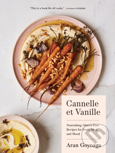 Levně Cannelle et Vanille (Nourishing, Gluten-Free Recipes for Every Meal and Mood) - kniha z kategorie Zdravie a životný štýl