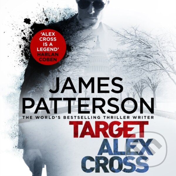 Kniha: Target: Alex Cross (James Patterson). , 2018
