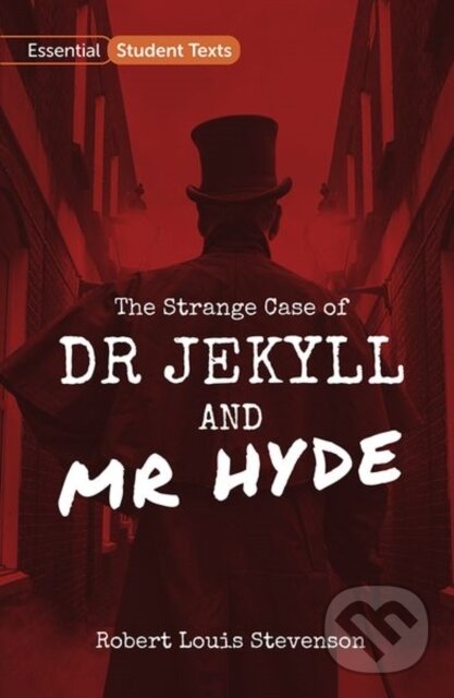 Levně Essential Student Texts: The Strange Case of Dr Jekyll and Mr Hyde - kniha z kategorie Naučné knihy