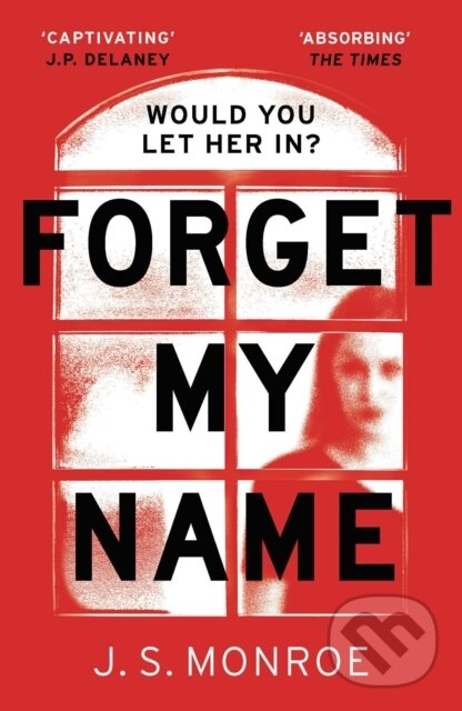 Levně Forget My Name - J.S. Monroe - kniha z kategorie Beletria