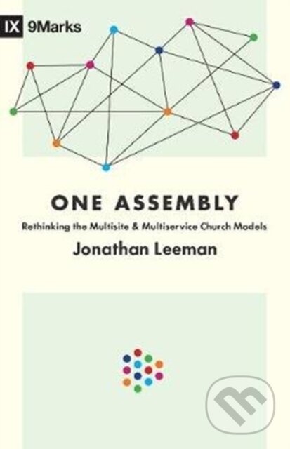 Levně One Assembly (Rethinking the Multisite and Multiservice Church Models) - kniha z kategorie Kresťanstvo