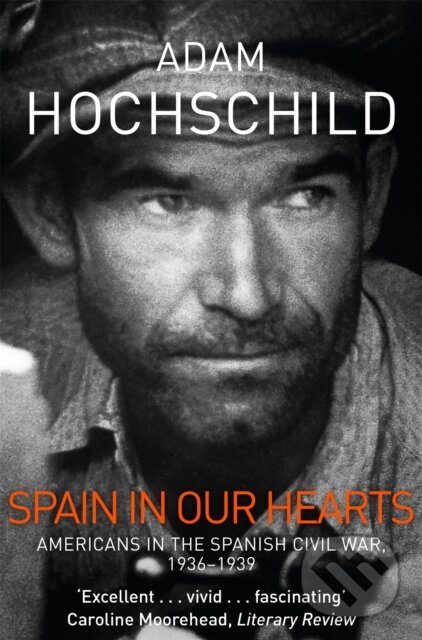 Levně Spain in Our Hearts (Americans in the Spanish Civil War, 1936-1939) - kniha z kategorie História
