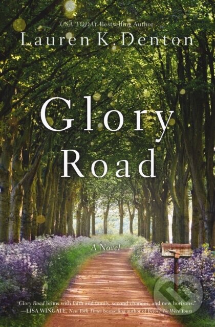 Levně Glory Road - Lauren K. Denton - kniha z kategorie Beletria