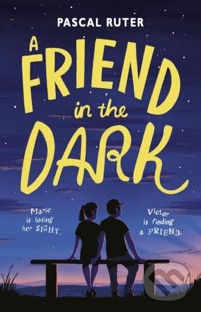 Kniha: A Friend in the Dark (Pascal Ruter). Walker books, 2017