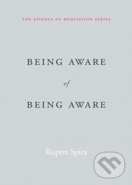 Levně Being Aware of Being Aware (The Essence of Meditation, Volume 1) - kniha z kategorie Kresťanstvo