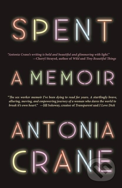 Levně Spent (A Memoir) - Antonia Crane - kniha z kategorie Životopisy
