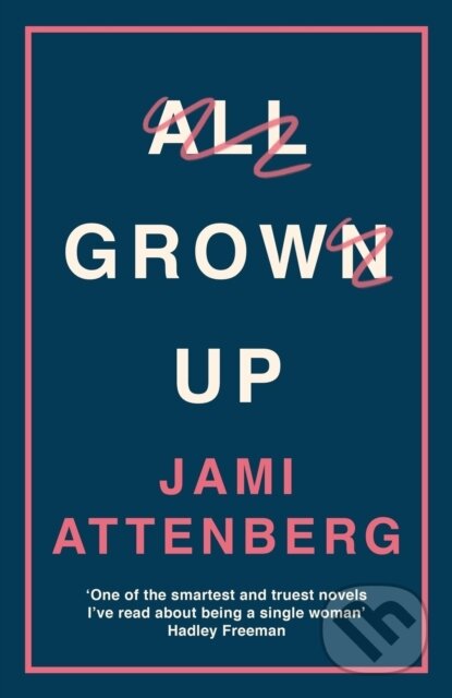 Levně All Grown Up - Jami Attenberg - kniha z kategorie Spoločenská beletria