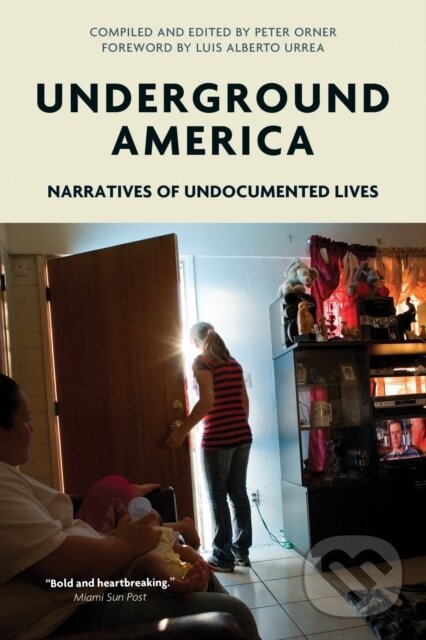 Levně Underground America (Narratives of Undocumented Lives) - kniha z kategorie Politológia a politika