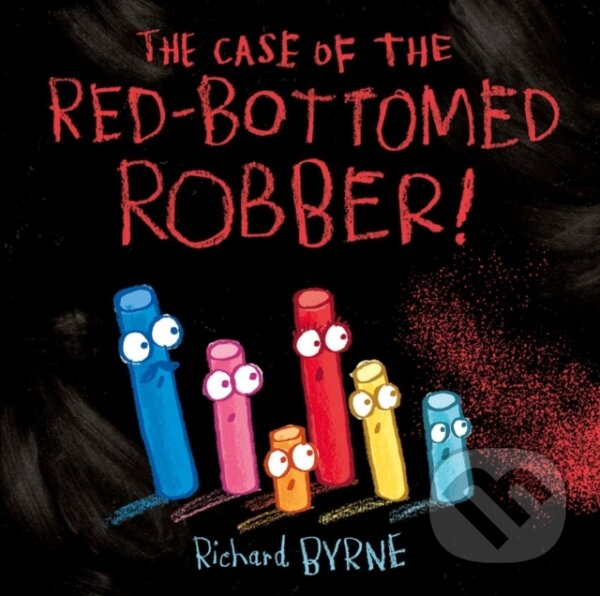 Levně The Case of the Red-Bottomed Robber - Richard Byrne - kniha z kategorie Pre deti a mládež