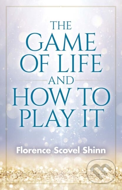 Levně Game of Life and How to Play It - Florence Shinn - kniha z kategorie Zdravie a životný štýl