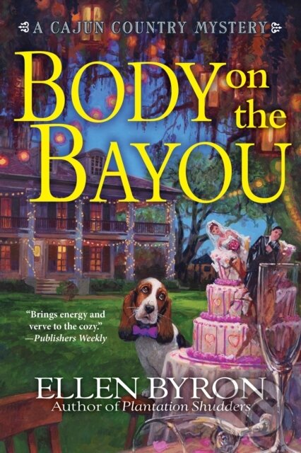 Kniha: Body on the Bayou (Ellen Byron). , 2017