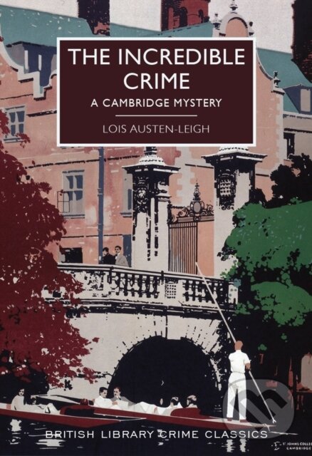 Kniha: The Incredible Crime (Lois Austen-Leigh). , 2017