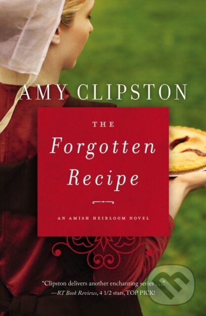 Levně The Forgotten Recipe - Amy Clipston - kniha z kategorie Beletria