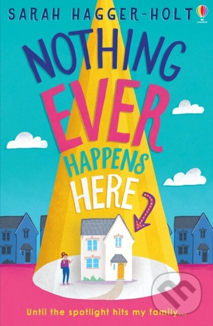 Levně Nothing Ever Happens Here - Sarah Hagger-Holt - kniha z kategorie Beletria