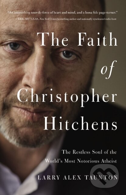 Levně The Faith of Christopher Hitchens (The Restless Soul of the World's Most Notorious Atheist) - kniha z kategorie Filozofia