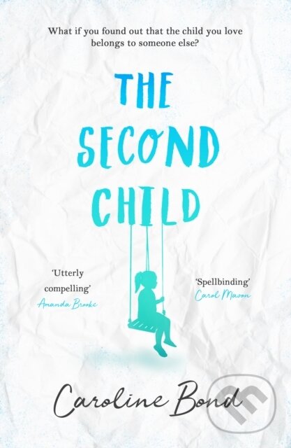 Levně The Second Child (A breath-taking debut novel about the bond of family and the limits of love) - kniha z kategorie Spoločenská beletria