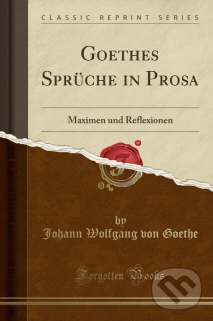 Levně Goethes Sprche In Prosa - Johann Wolfgang von Goethe - kniha z kategorie Vzťahy a rodina