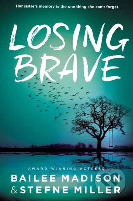 Levně Losing Brave - Bailee Madison, Stefne Miller - kniha z kategorie Pre deti a mládež