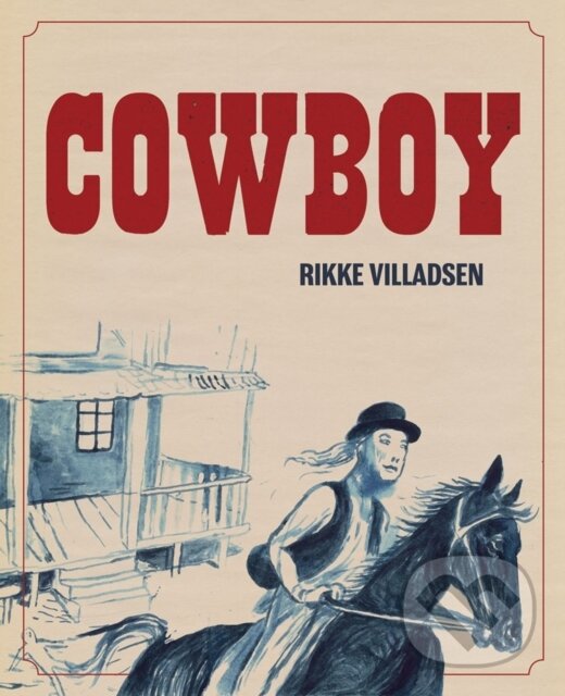 Levně Cowboy - Rikke Villadsen - kniha z kategorie Komiksy