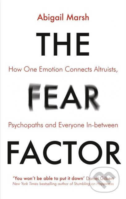 Levně The Fear Factor (How One Emotion Connects Altruists, Psychopaths and Everyone In-Between) - kniha z kategorie Matematika