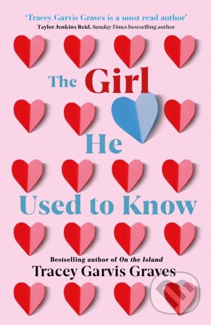 Levně The Girl He Used to Know (‘A must-read author’ TAYLOR JENKINS REID) - kniha z kategorie Romantika