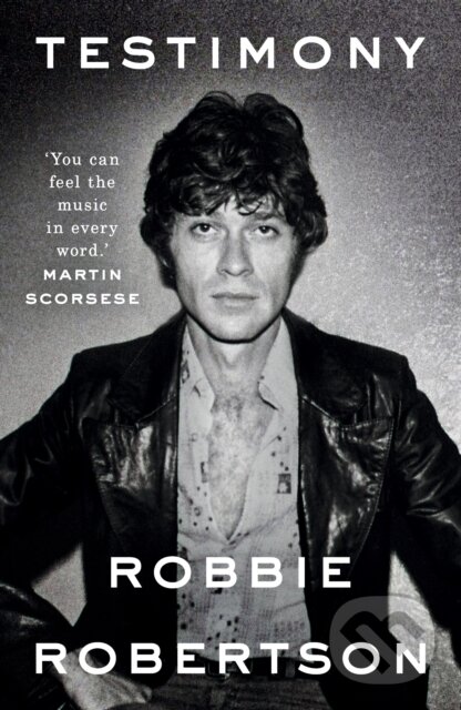 Levně Testimony - Robbie Robertson - kniha z kategorie Hudba