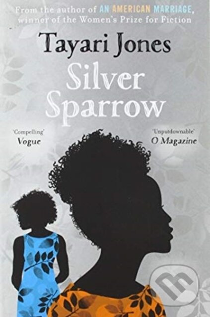 Kniha: Silver Sparrow (Tayari Jones). Oneworld Publications, 2020