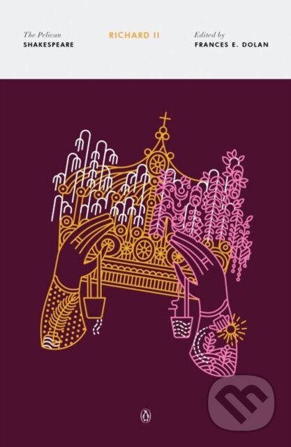 Levně Richard II (The Pelican Shakespeare) - William Shakespeare, Frances E. Dolan - kniha z kategorie Životopisy, reportáže a myšlienky