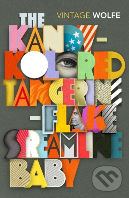 The Kandy-Kolored Tangerine-Flake Streamline Baby - Tom Wolfe - kniha z kategorie Beletria